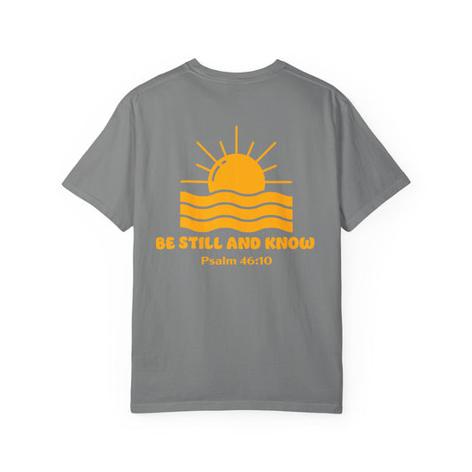 Be Still and Know T-shirt (5 colors)